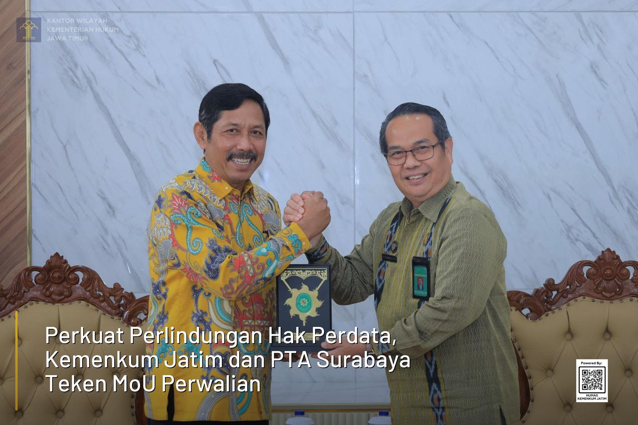 Perkuat Perlindungan Hak Perdata, Kemenkum Jatim dan PTA Surabaya Teken MoU Perwalian