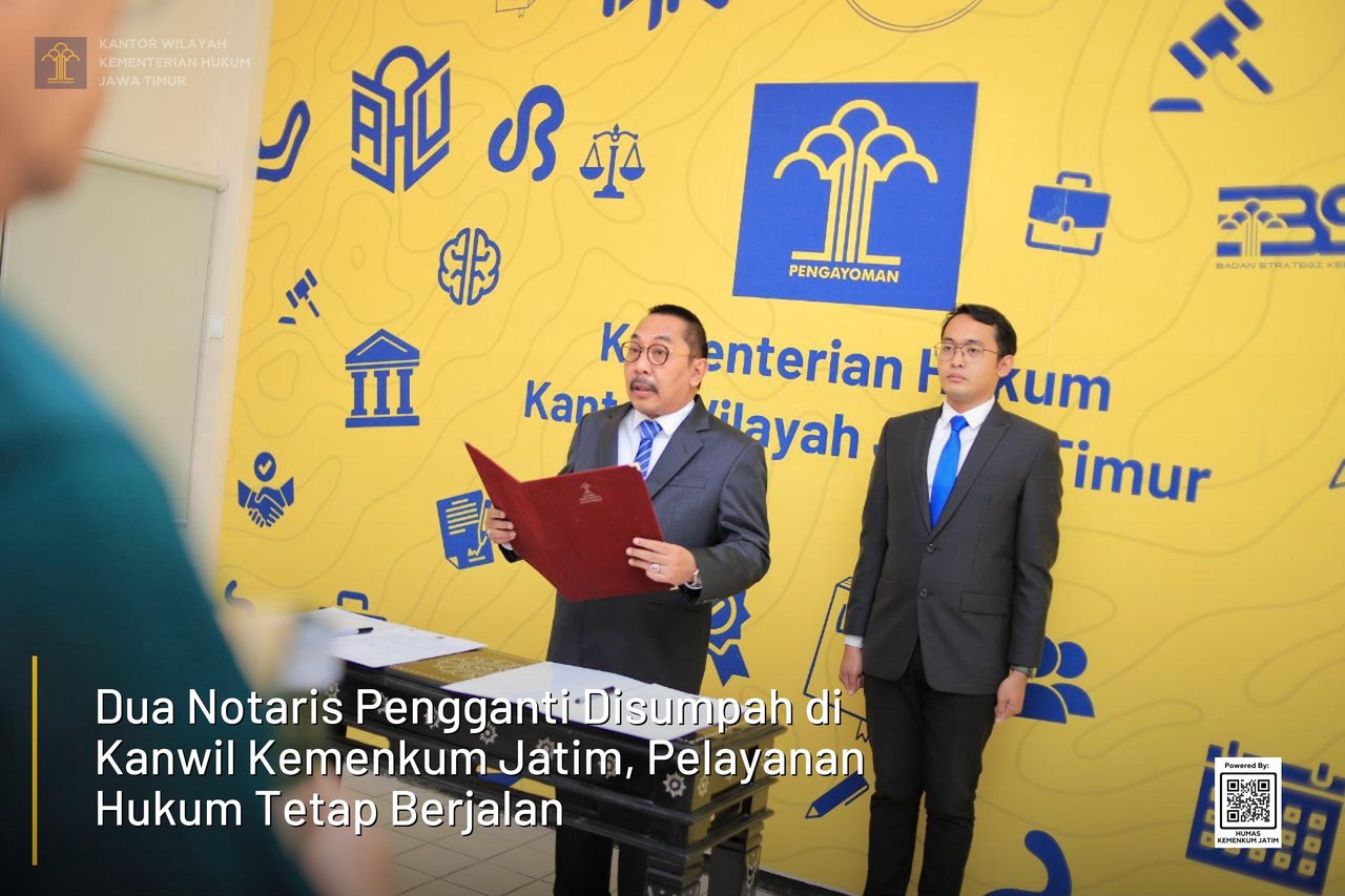 Dua Notaris Pengganti Disumpah di Kanwil Kemenkum Jatim, Pelayanan Hukum Tetap Berjalan