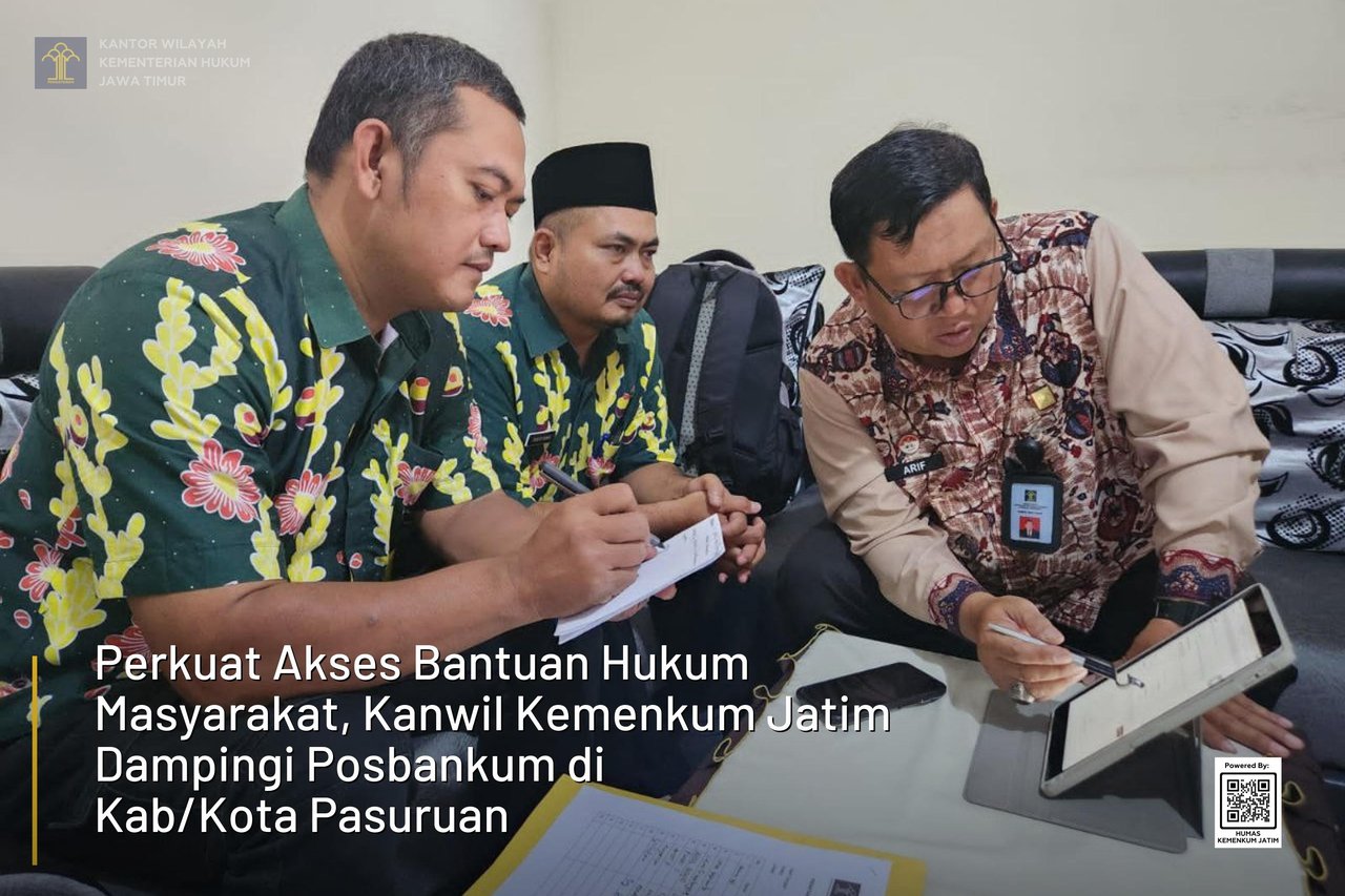 Perkuat Akses Bantuan Hukum Masyarakat, Kanwil Kemenkum Jatim Dampingi Posbankum di Kab/Kota Pasuruan
