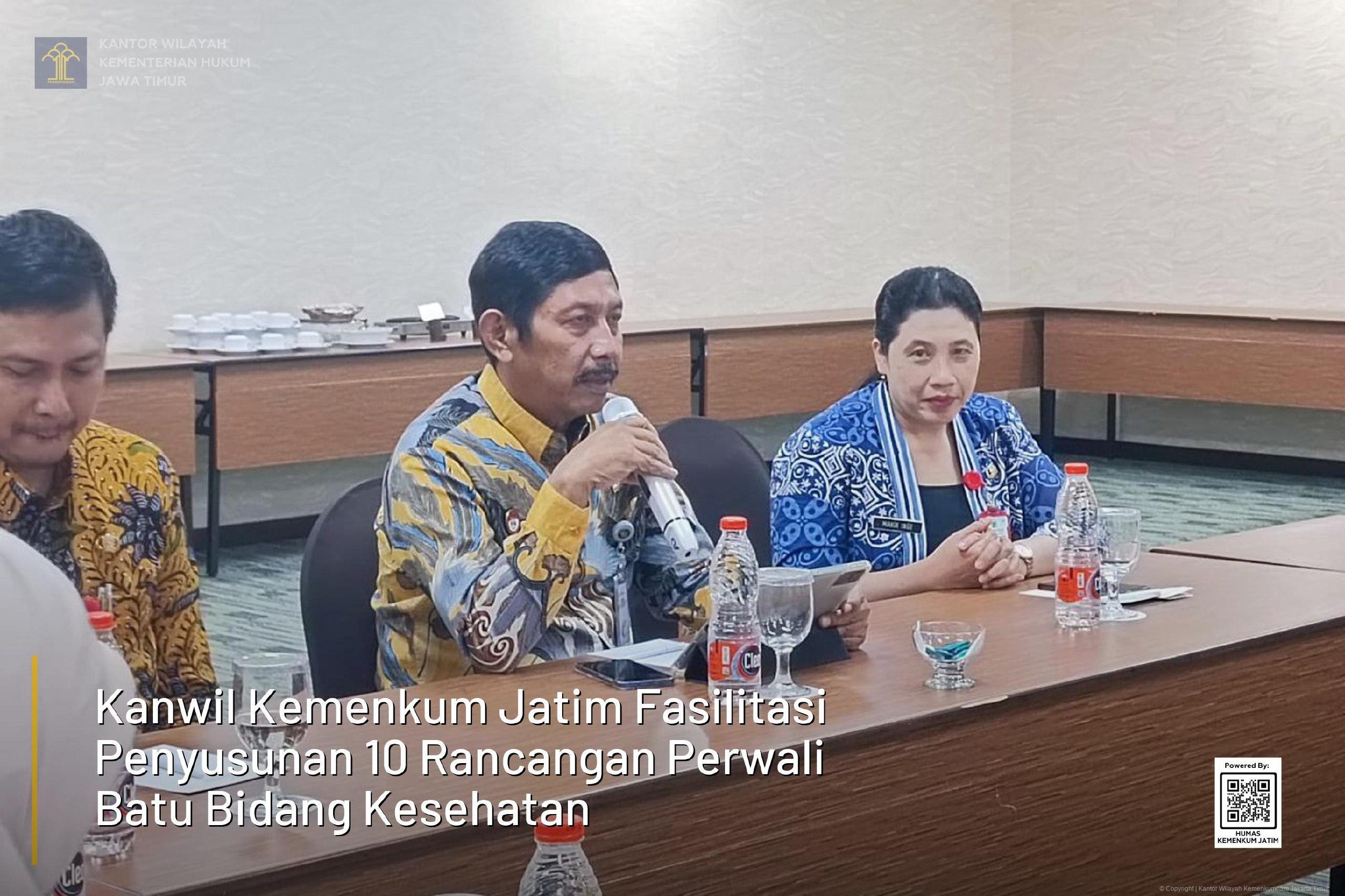 Kanwil Kemenkum Jatim Fasilitasi Penyusunan 10 Rancangan Perwali Batu Bidang Kesehatan