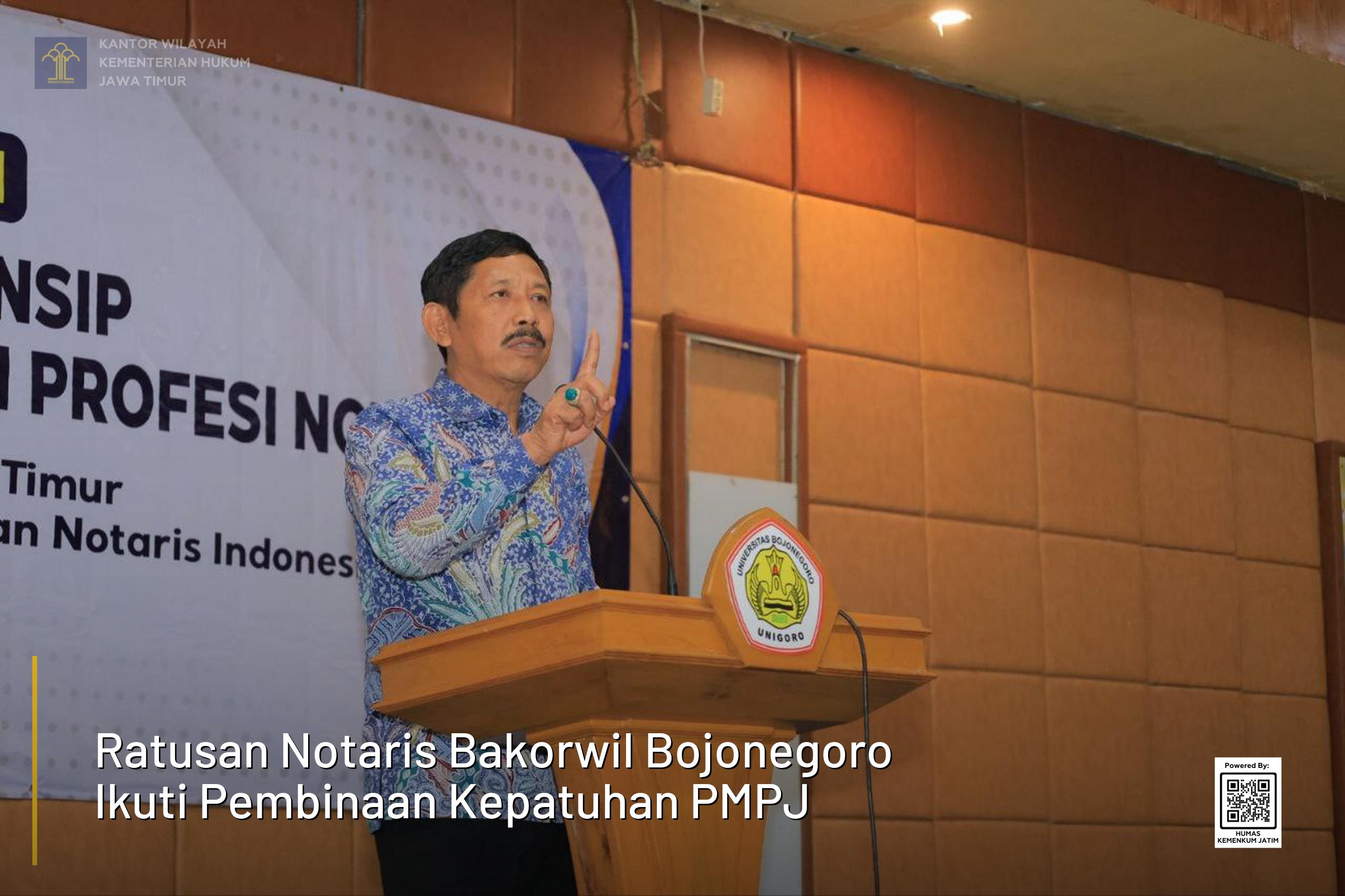 Ratusan Notaris Bakorwil Bojonegoro Ikuti Pembinaan Kepatuhan PMPJ