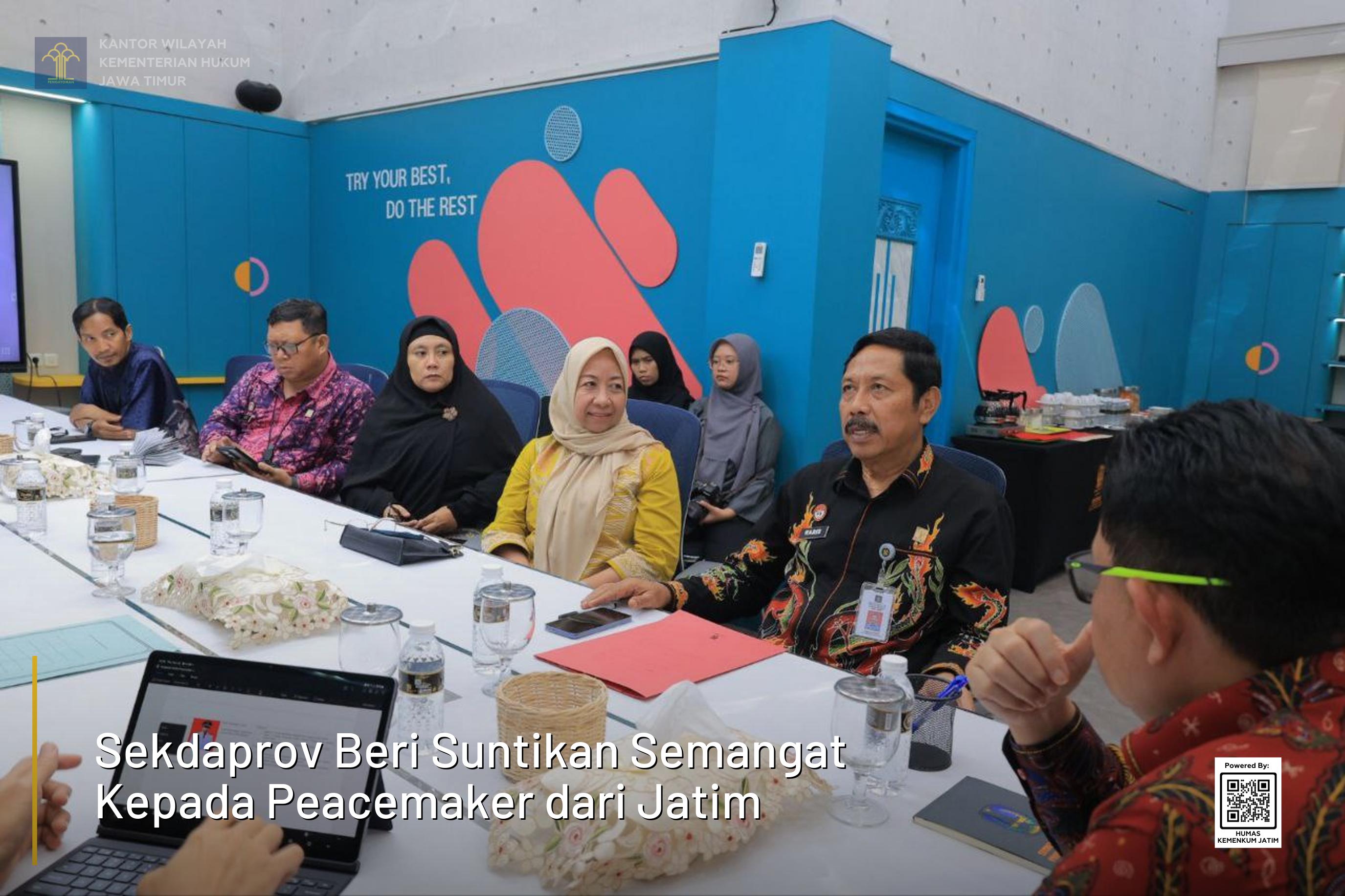 Sekdaprov Beri Suntikan Semangat Kepada Peacemaker dari Jatim
