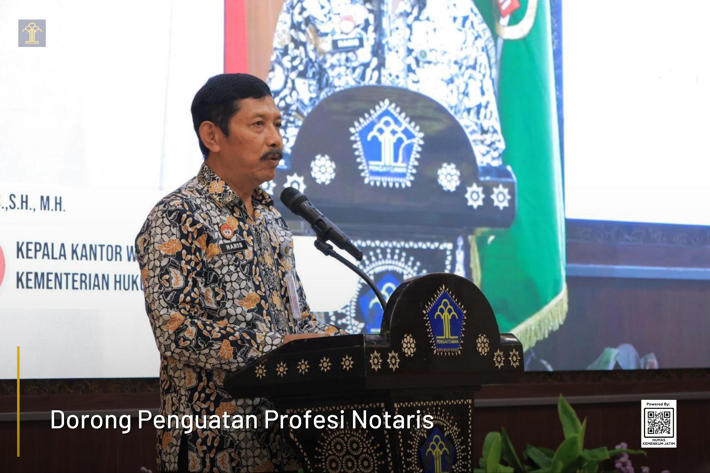 Dorong Penguatan Profesi Notaris