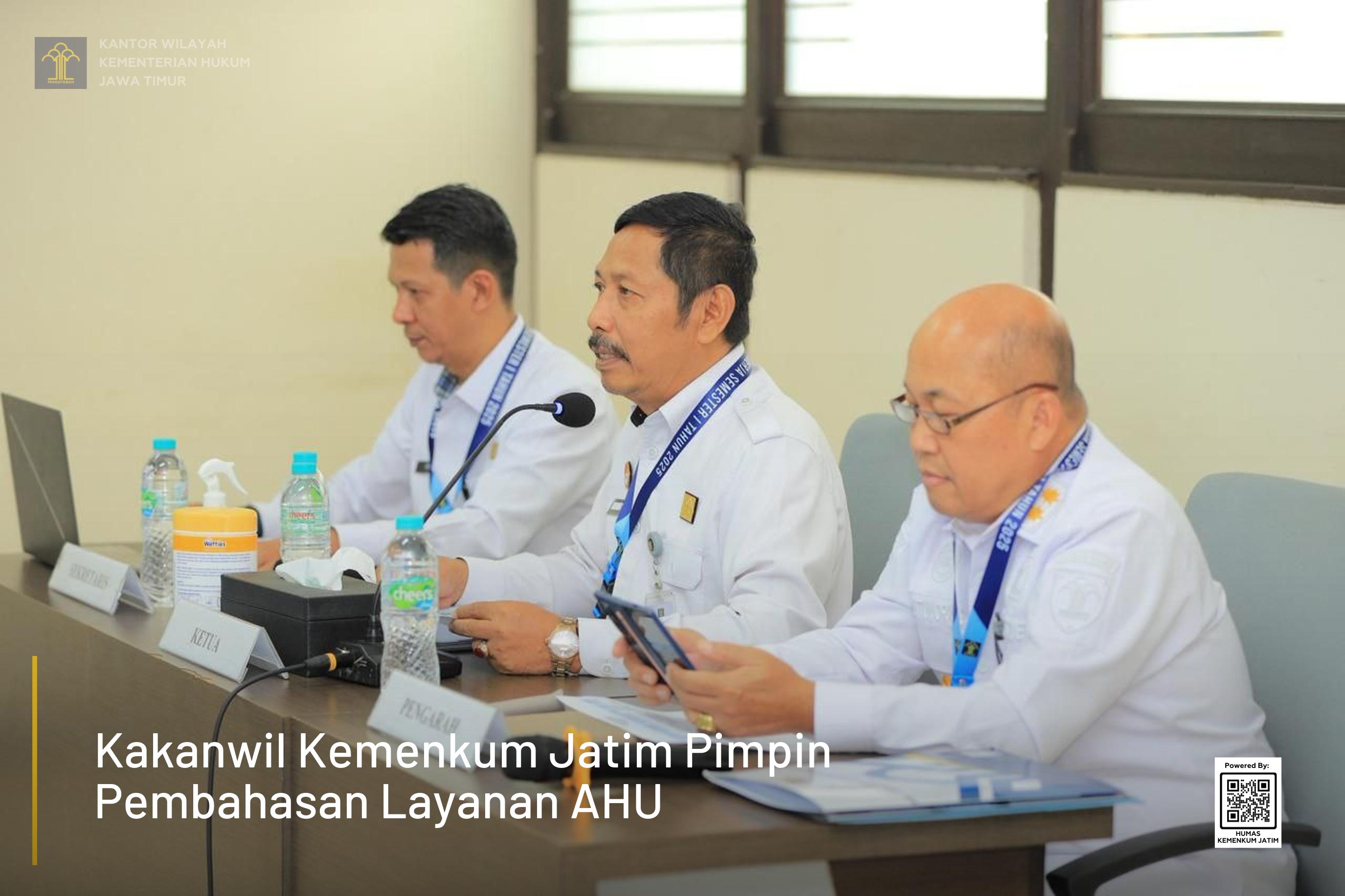 Kakanwil Kemenkum Jatim Pimpin Pembahasan Layanan AHU