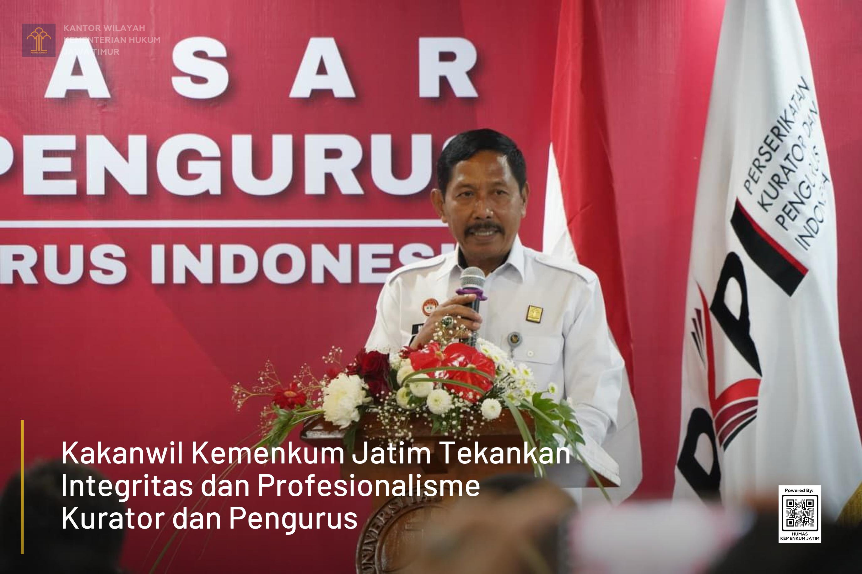 Kakanwil Kemenkum Jatim Tekankan Integritas dan Profesionalisme Kurator dan Pengurus