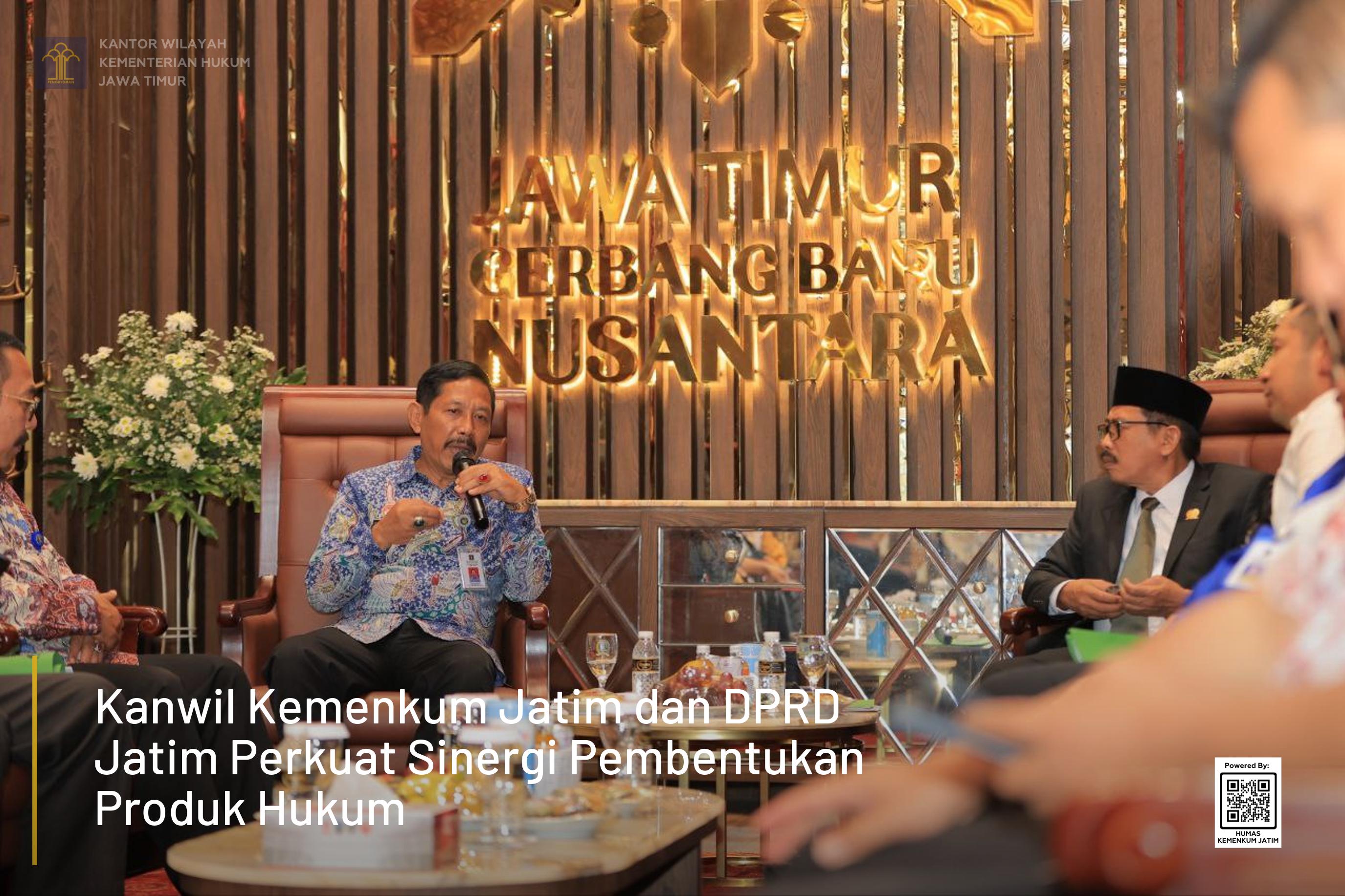 Kanwil Kemenkum Jatim dan DPRD Jatim Perkuat Sinergi Pembentukan Produk Hukum