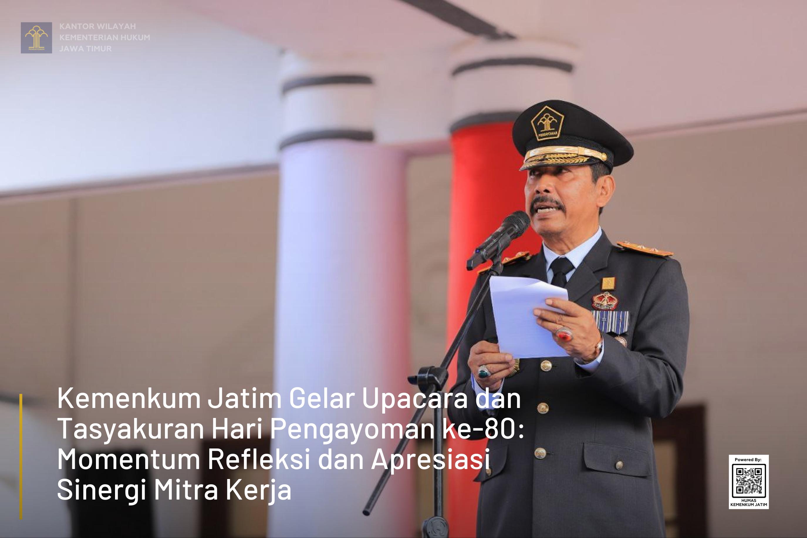 Kemenkum Jatim Gelar Upacara dan Tasyakuran Hari Pengayoman ke-80: Momentum Refleksi dan Apresiasi Sinergi Mitra Kerja