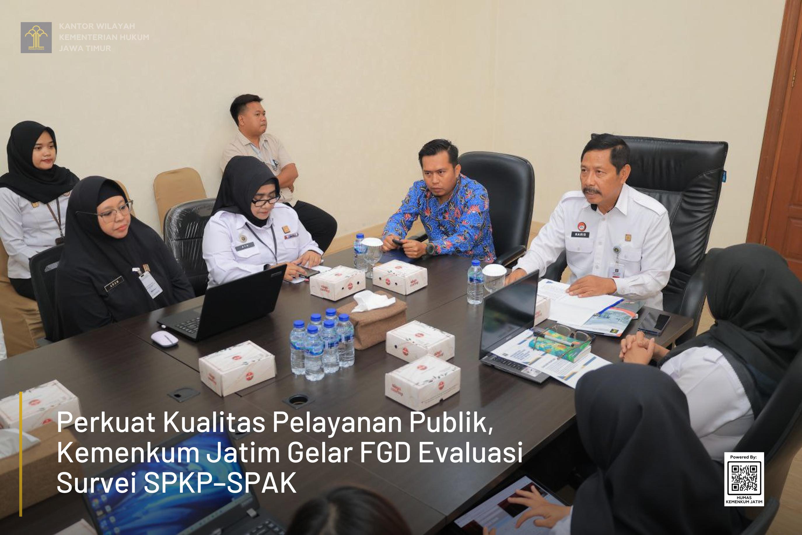 Perkuat Kualitas Pelayanan Publik, Kemenkum Jatim Gelar FGD Evaluasi Survei SPKP–SPAK