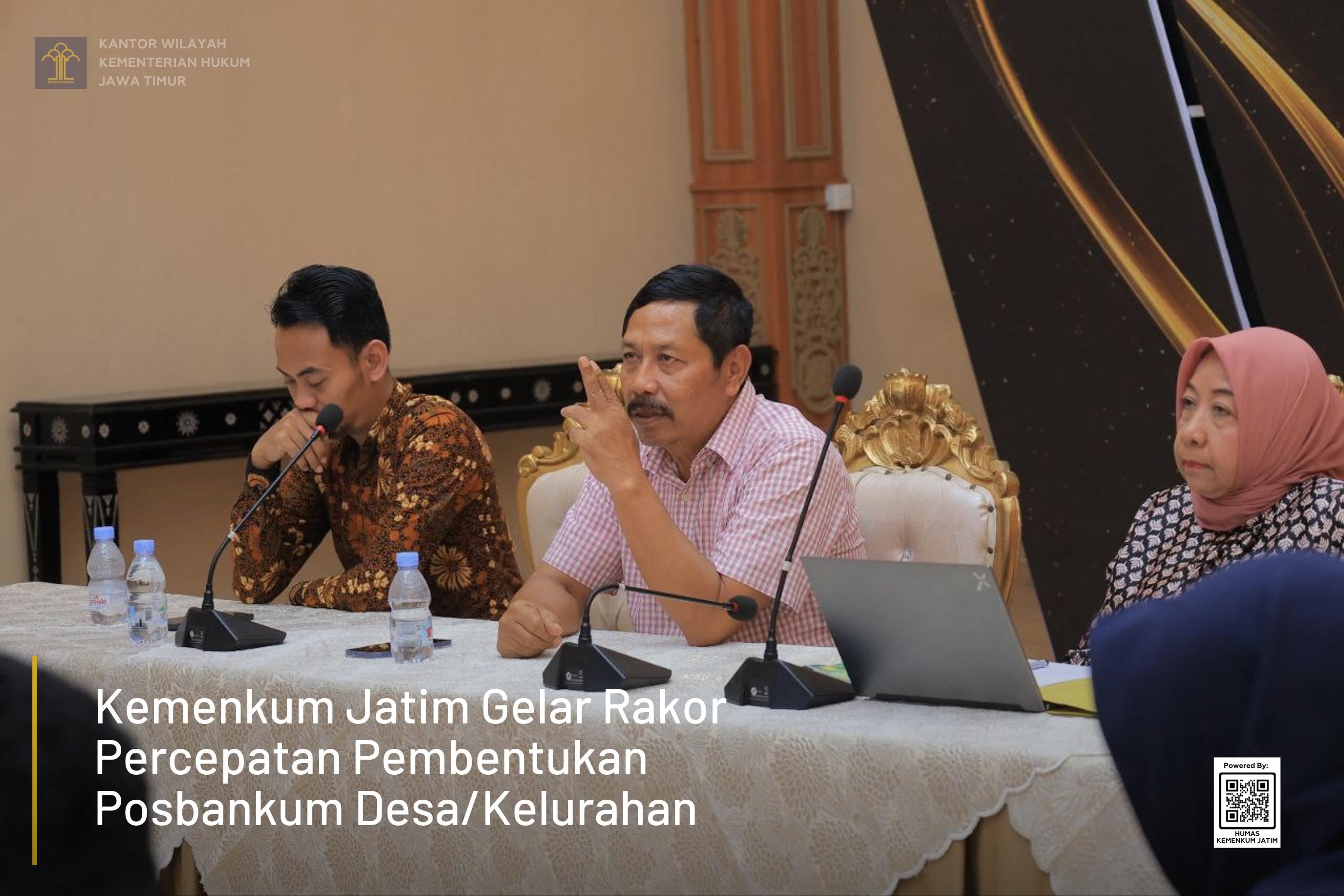 Kemenkum Jatim Gelar Rakor Percepatan Pembentukan Posbankum Desa/Kelurahan