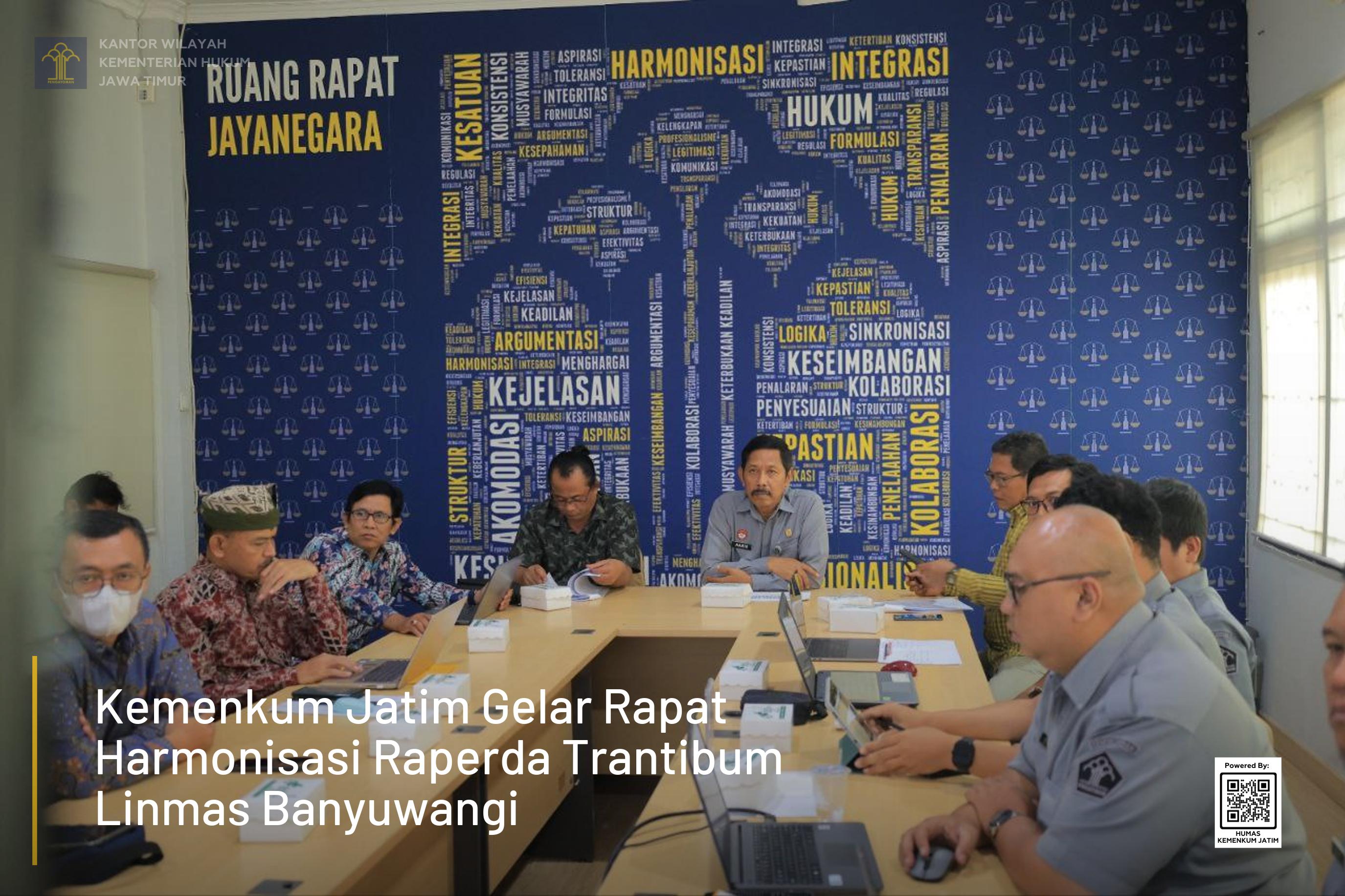 Kemenkum Jatim Gelar Rapat Harmonisasi Raperda Trantibum Linmas Banyuwangi
