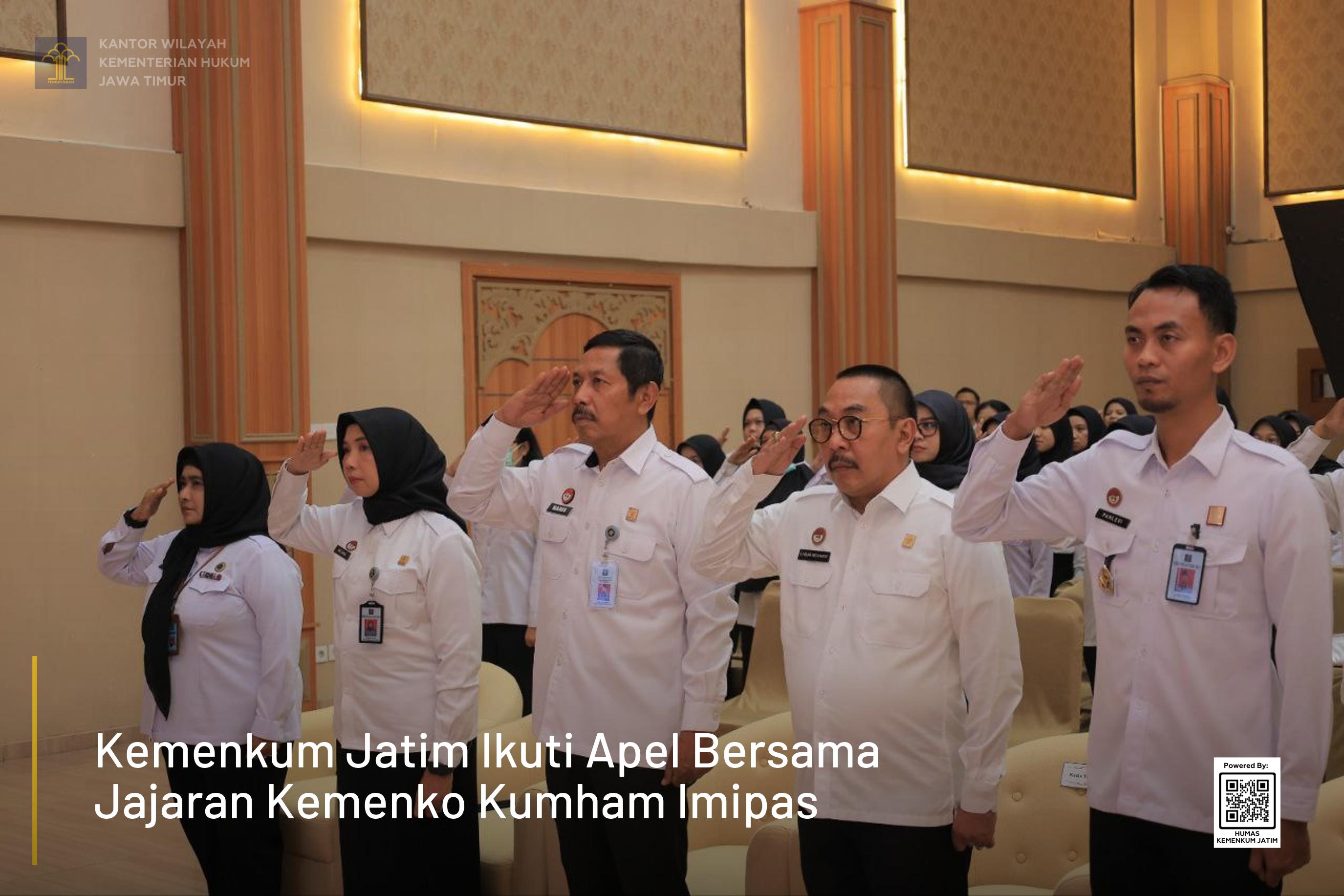 Kemenkum Jatim Ikuti Apel Bersama Jajaran Kemenko Kumham Imipas