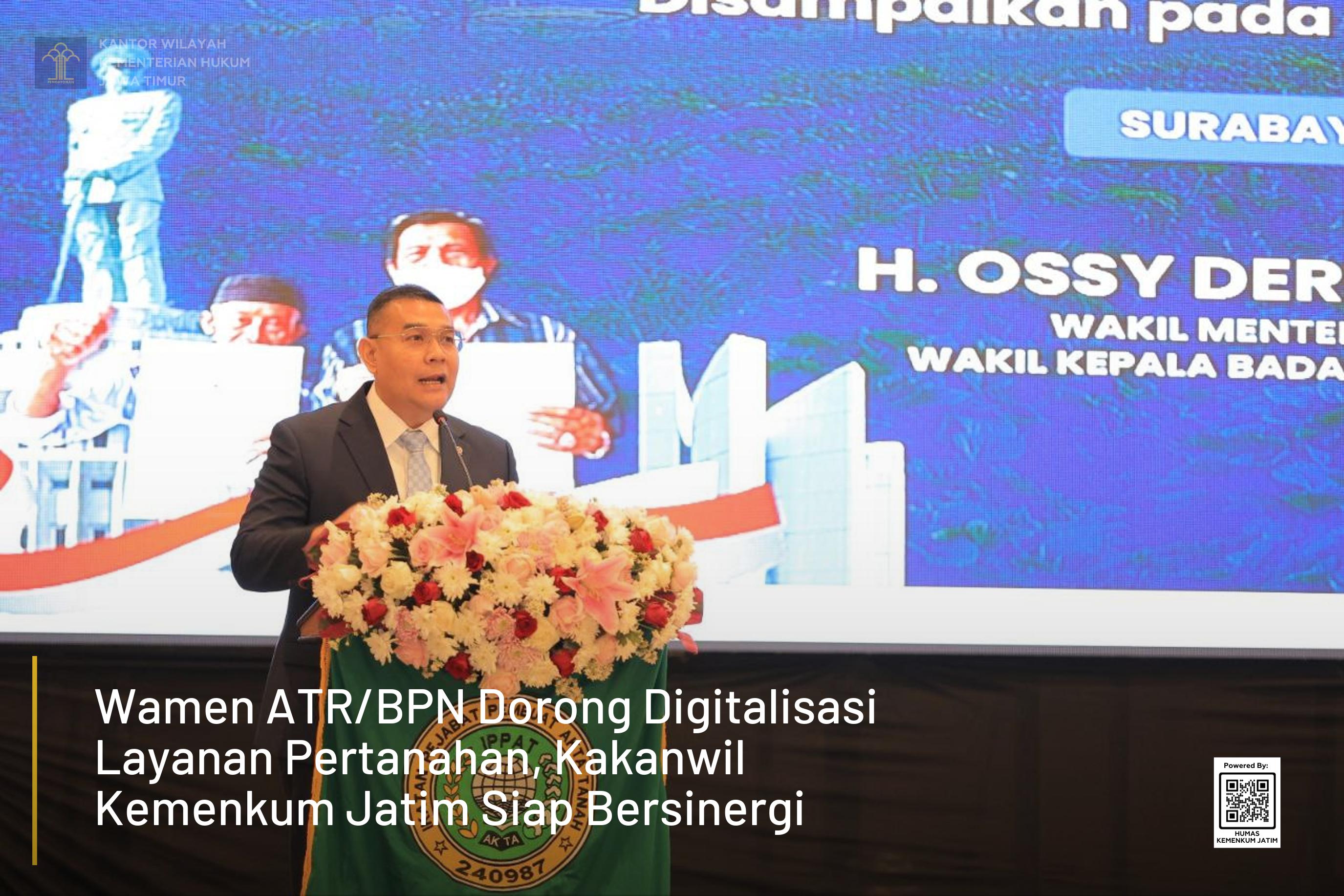Wamen ATR/BPN Dorong Digitalisasi Layanan Pertanahan, Kakanwil Kemenkum Jatim Siap Bersinergi