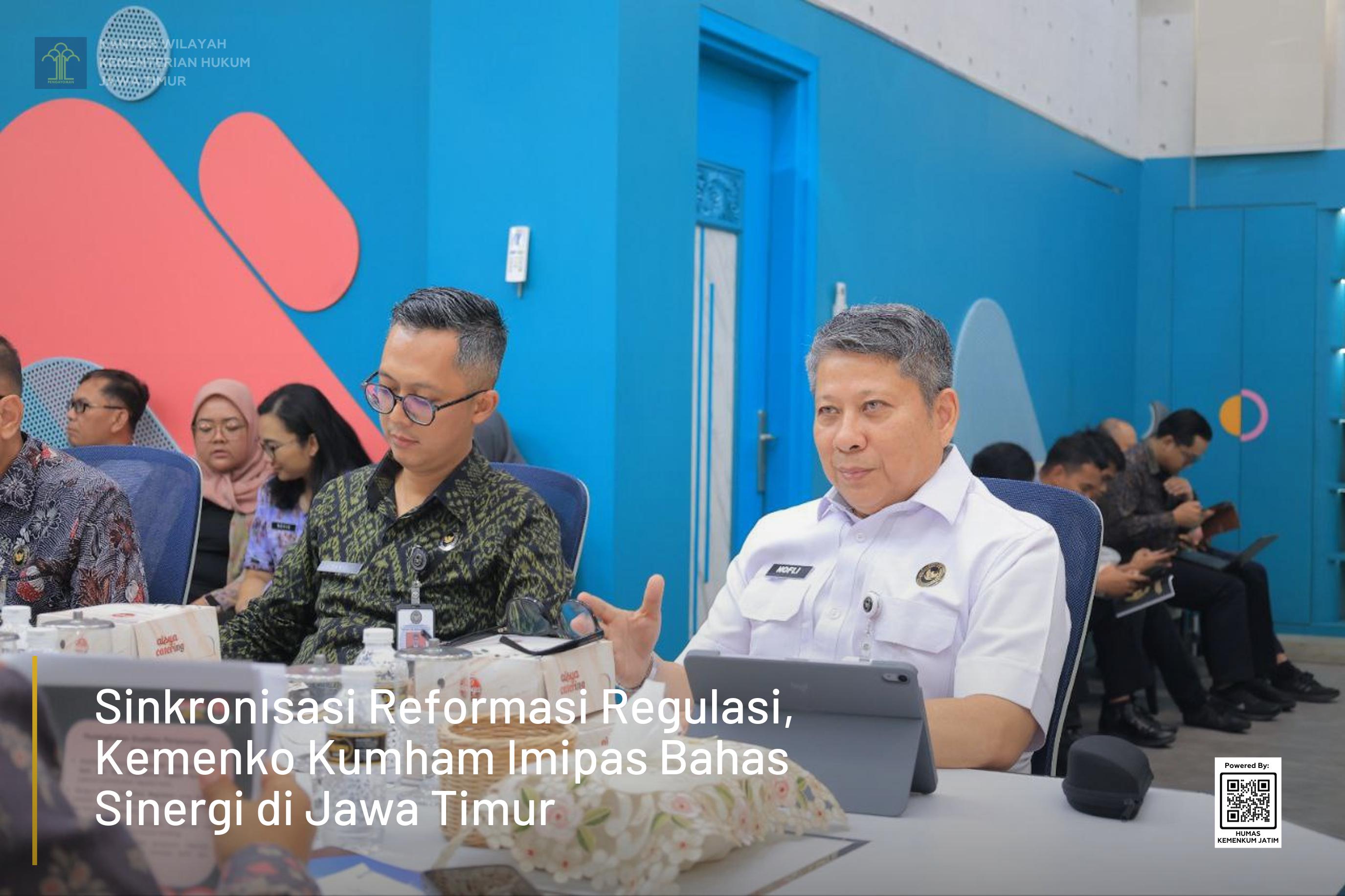 Sinkronisasi Reformasi Regulasi, Kemenko Kumham Imipas Bahas Sinergi di Jawa Timur
