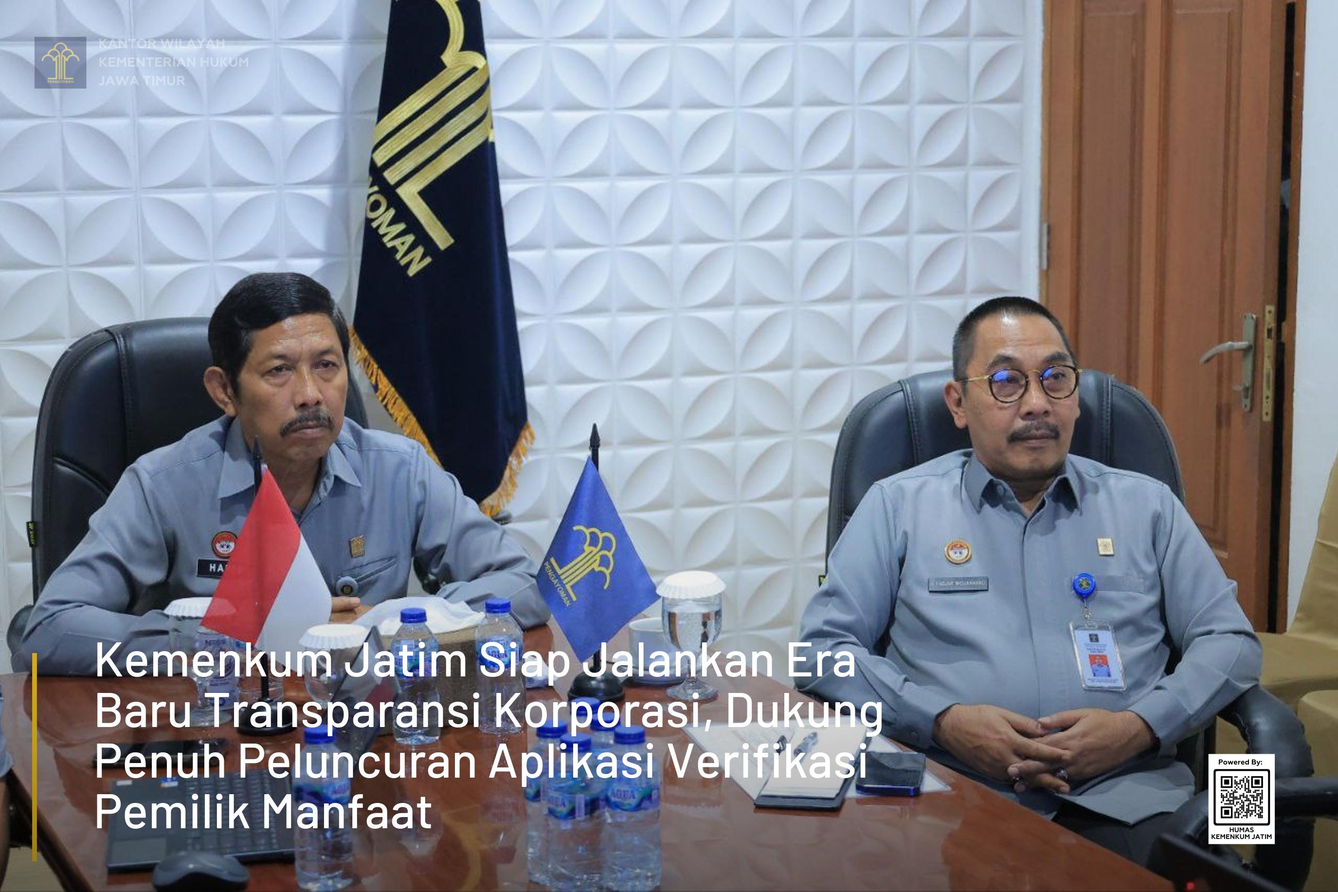 Kemenkum Jatim Siap Jalankan Era Baru Transparansi Korporasi, Dukung Penuh Peluncuran Aplikasi Verifikasi Pemilik Manfaat