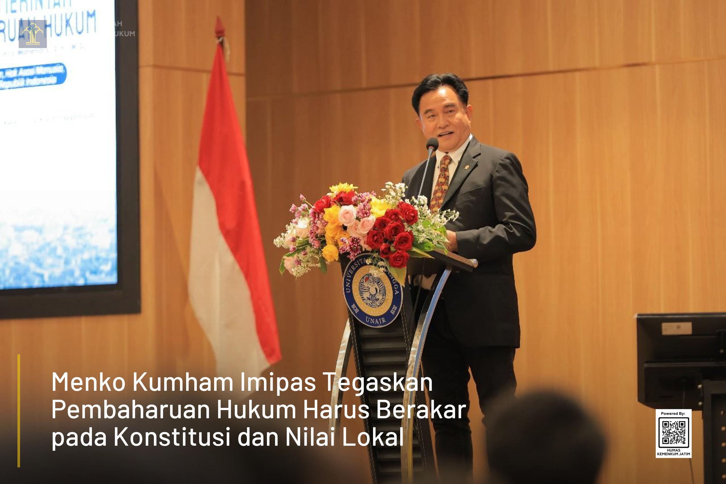 Menko Kumham Imipas Tegaskan Pembaharuan Hukum Harus Berakar pada Konstitusi dan Nilai Lokal
