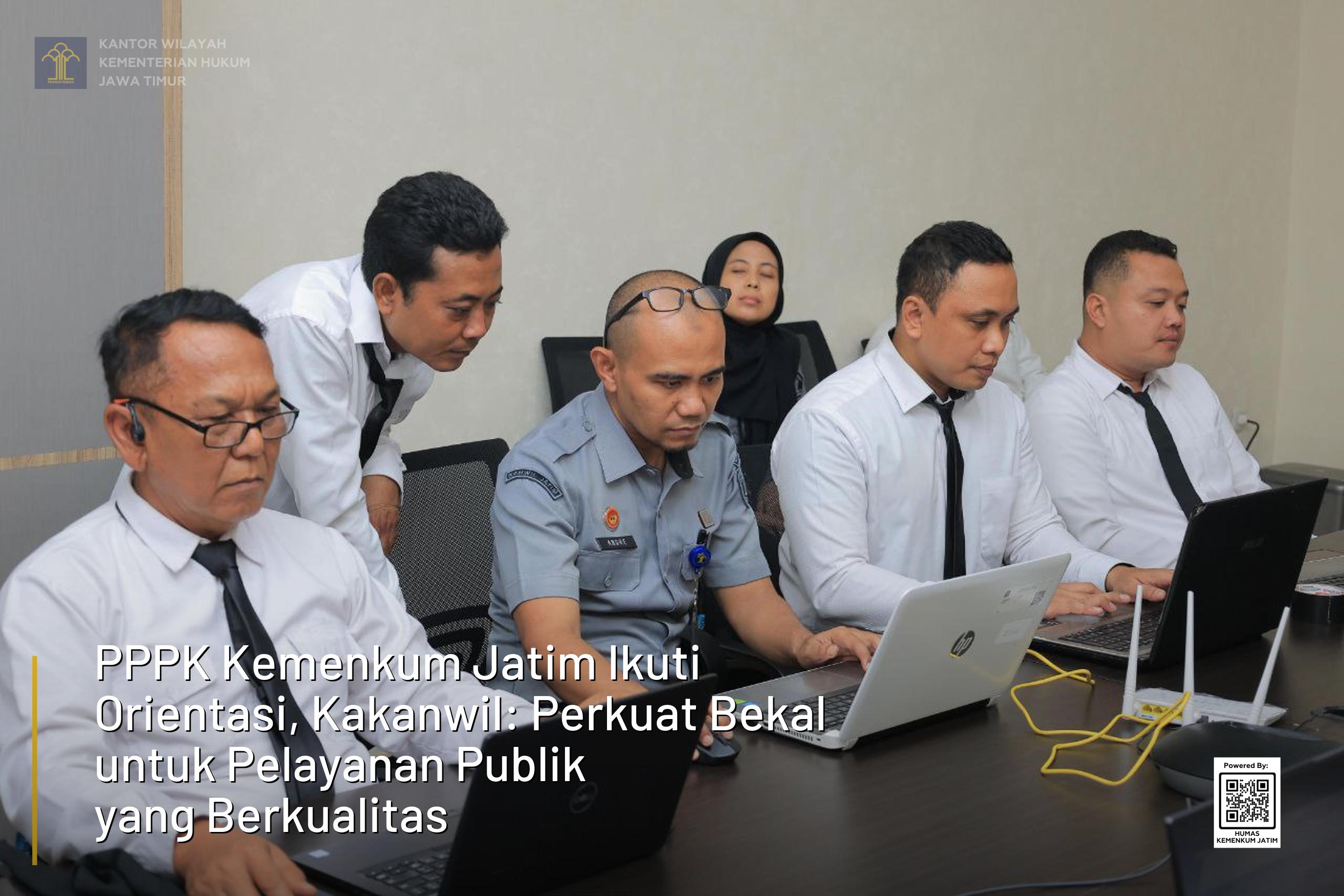 PPPK Kemenkum Jatim Ikuti Orientasi, Kakanwil: Perkuat Bekal untuk Pelayanan Publik yang Berkualitas