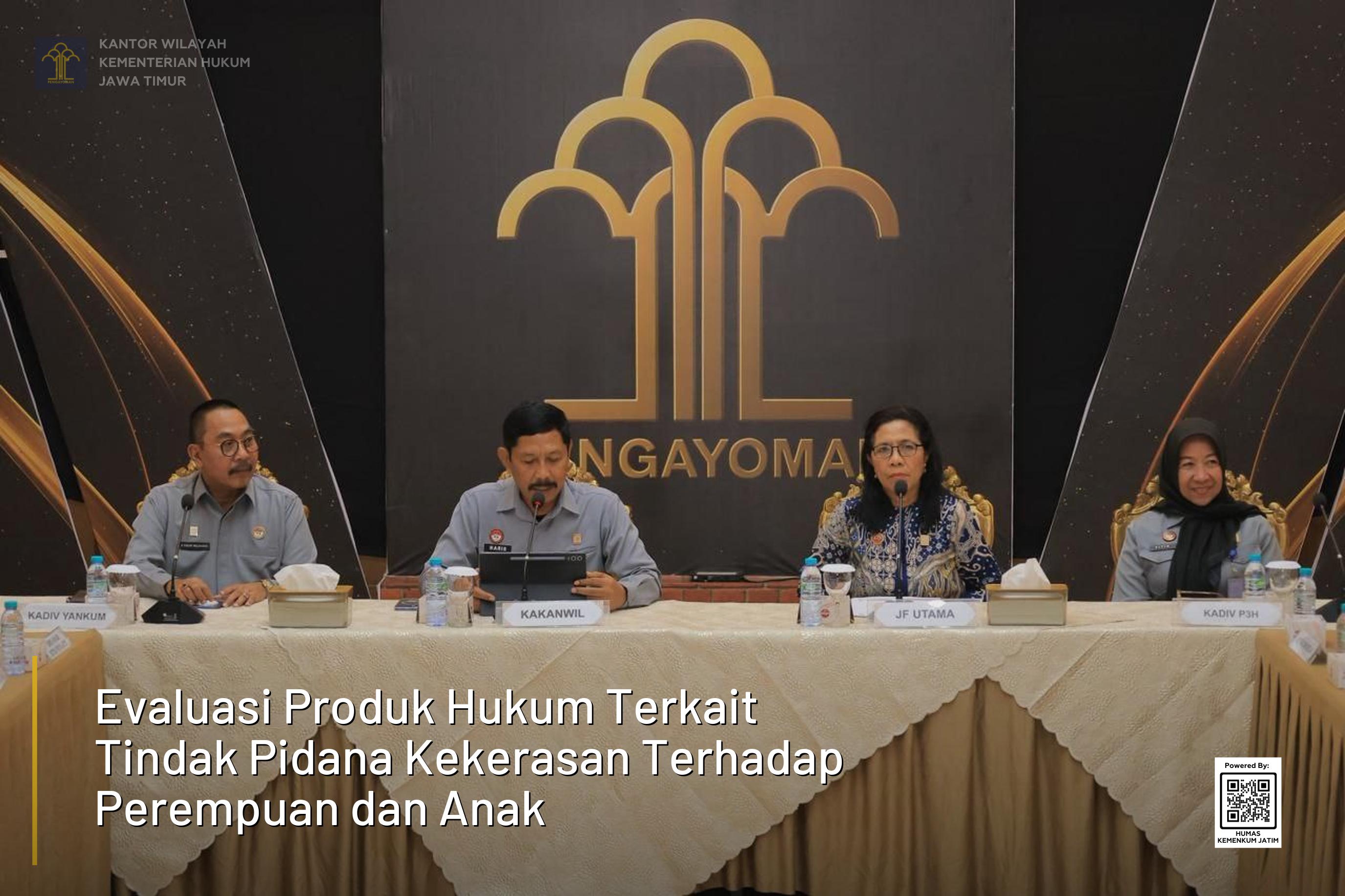 Evaluasi Produk Hukum Terkait Tindak Pidana Kekerasan Terhadap Perempuan dan Anak
