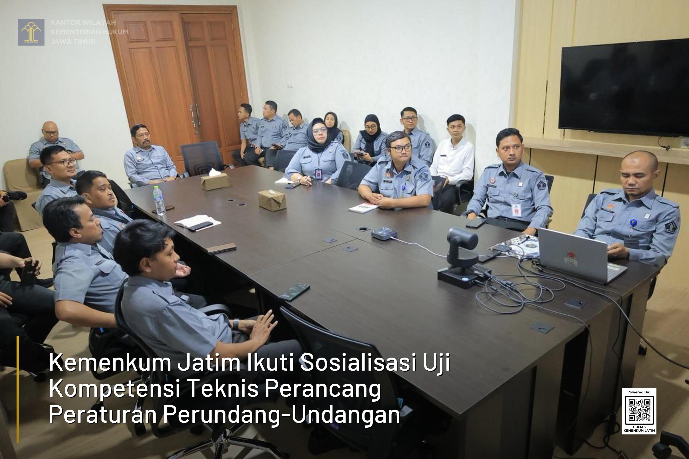 Kemenkum Jatim Ikuti Sosialisasi Uji Kompetensi Teknis Perancang Peraturan Perundang-Undangan