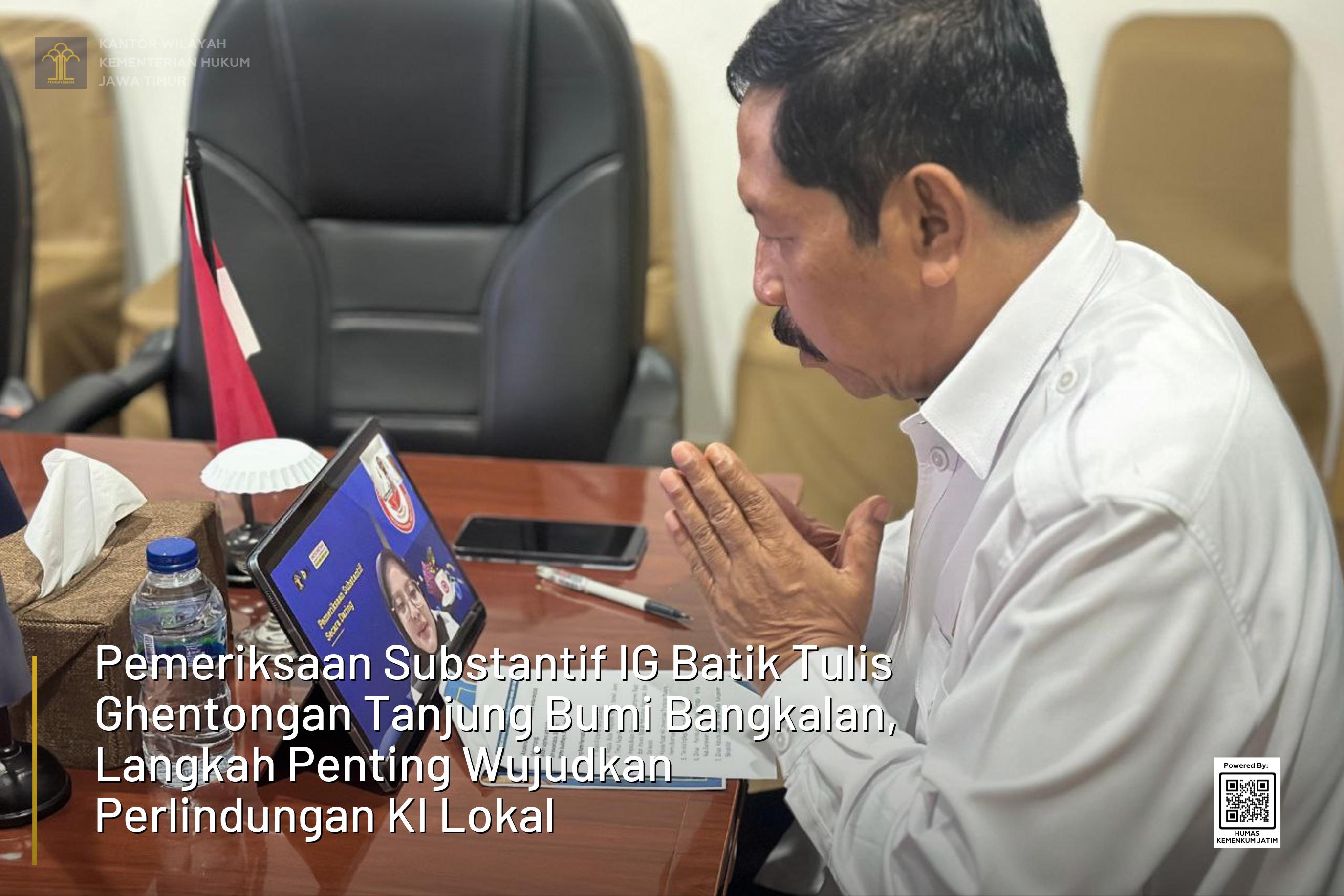 Pemeriksaan Substantif IG Batik Tulis Ghentongan Tanjung Bumi Bangkalan, Langkah Penting Wujudkan Perlindungan KI Lokal