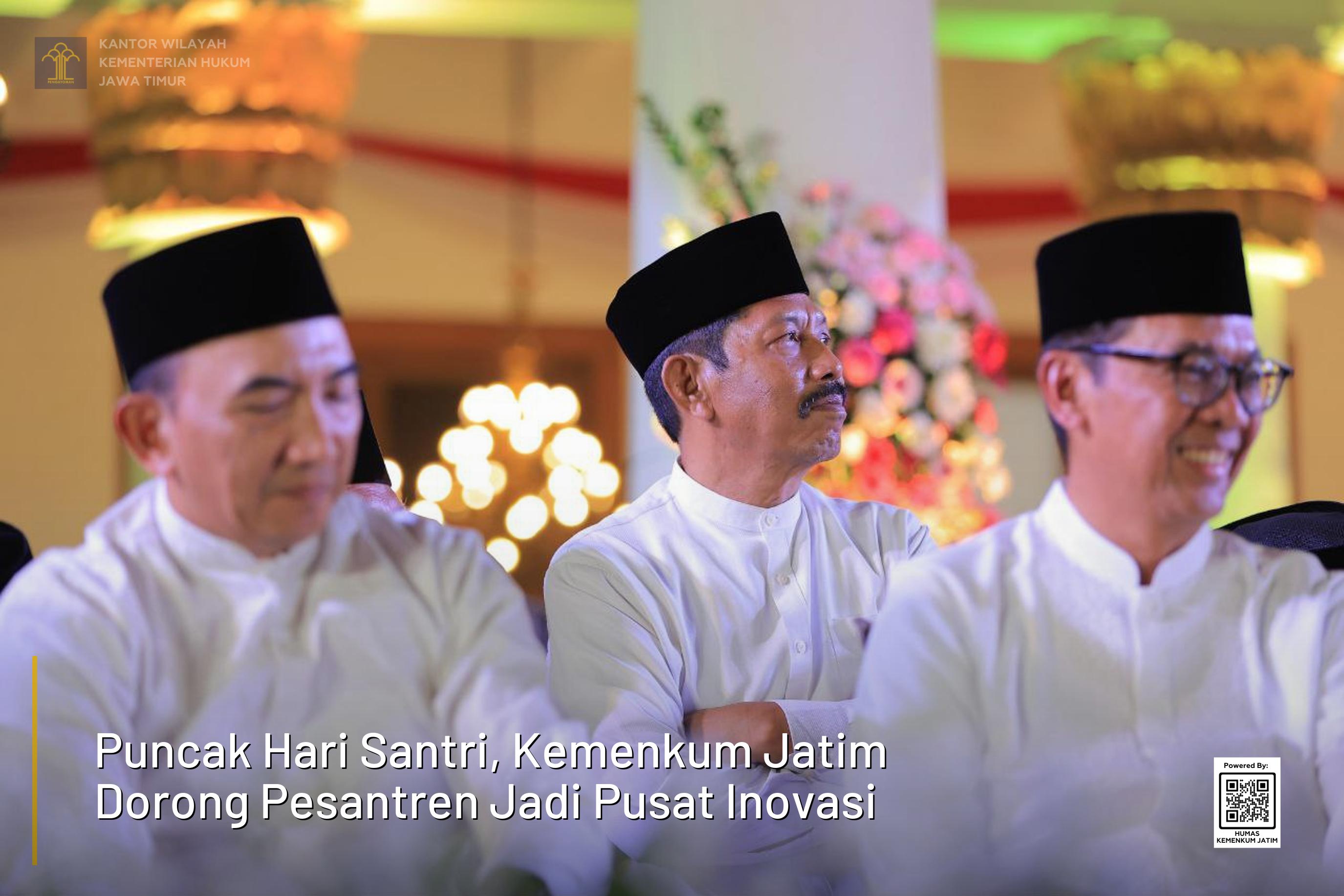 Puncak Hari Santri, Kemenkum Jatim Dorong Pesantren Jadi Pusat Inovasi