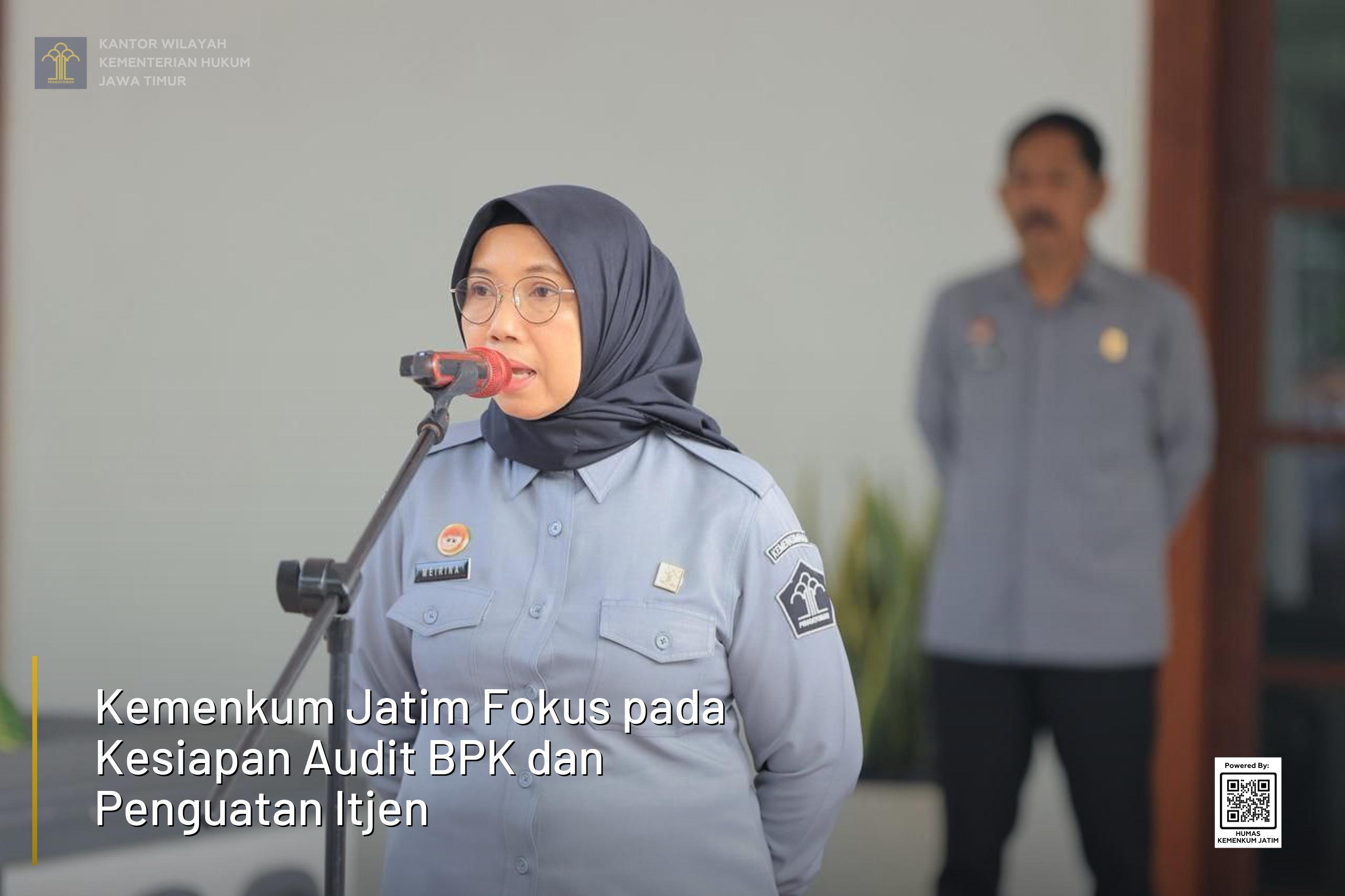 Kemenkum Jatim Fokus pada Kesiapan Audit BPK dan Penguatan Itjen