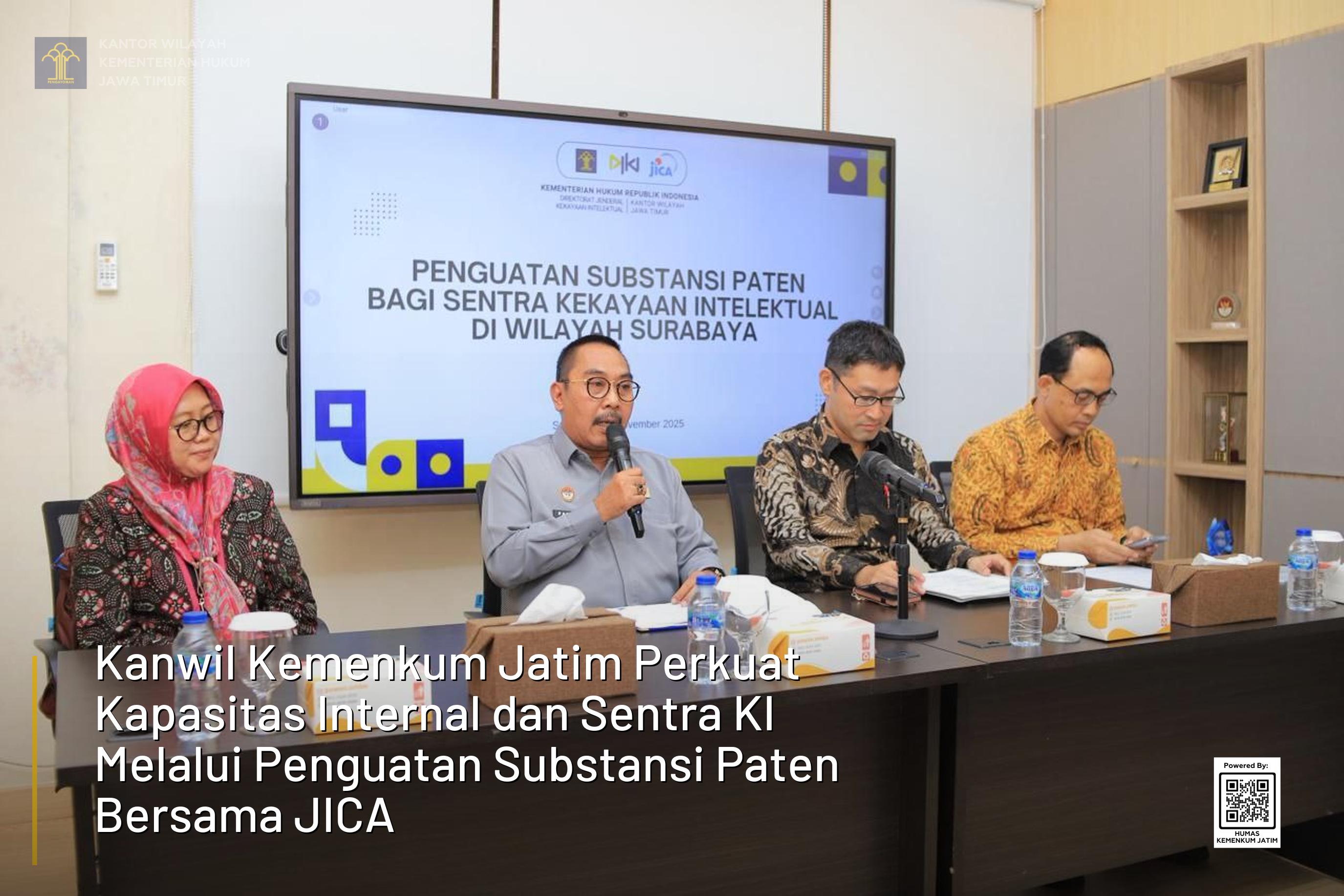 Kanwil Kemenkum Jatim Perkuat Kapasitas Internal dan Sentra KI Melalui Penguatan Substansi Paten Bersama JICA