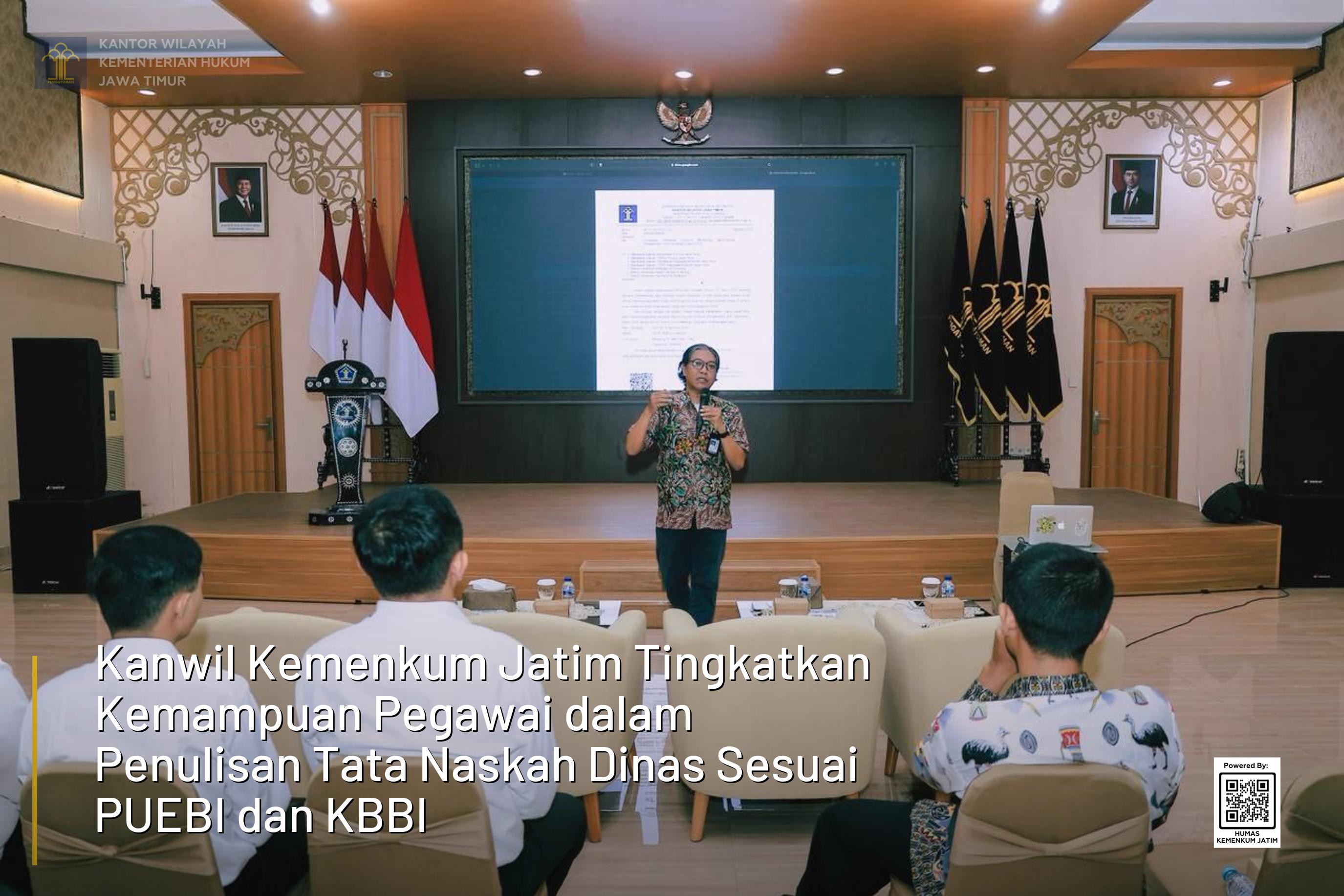 Kanwil Kemenkum Jatim Tingkatkan Kemampuan Pegawai dalam Penulisan Tata Naskah Dinas Sesuai PUEBI dan KBBI