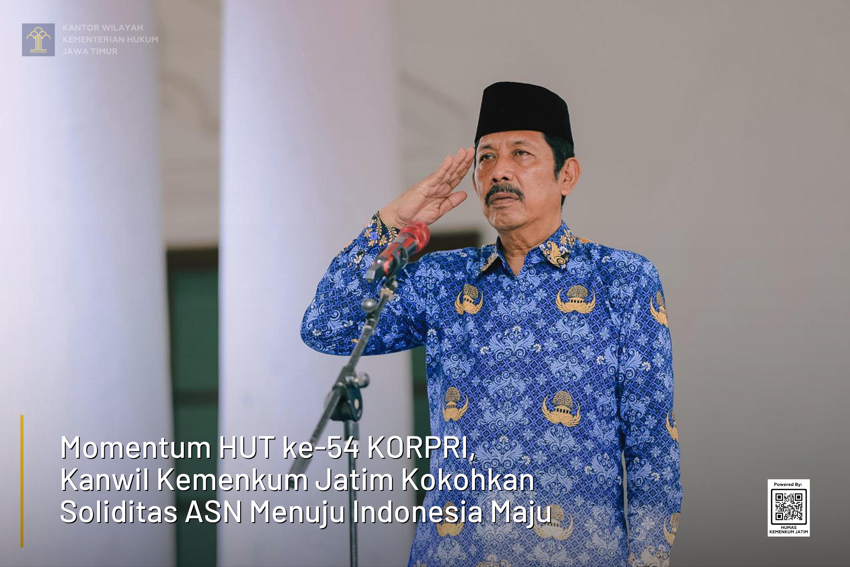 Momentum HUT ke-54 KORPRI, Kanwil Kemenkum Jatim Kokohkan Soliditas ASN Menuju Indonesia Maju